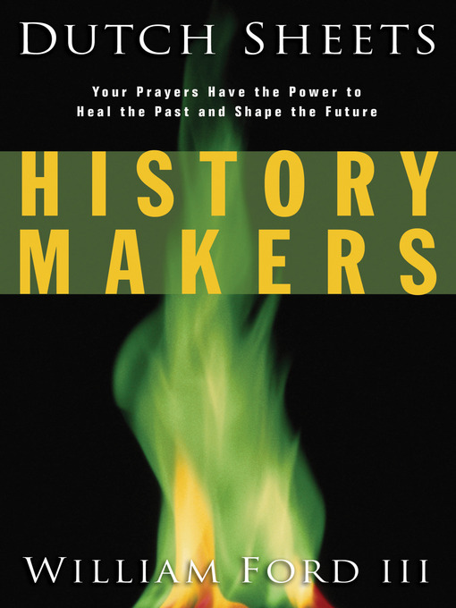 Title details for History Makers by Dutch Sheets - Available